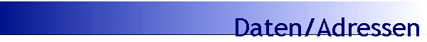 Daten/Adressen