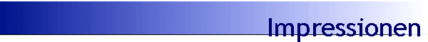 Impressionen